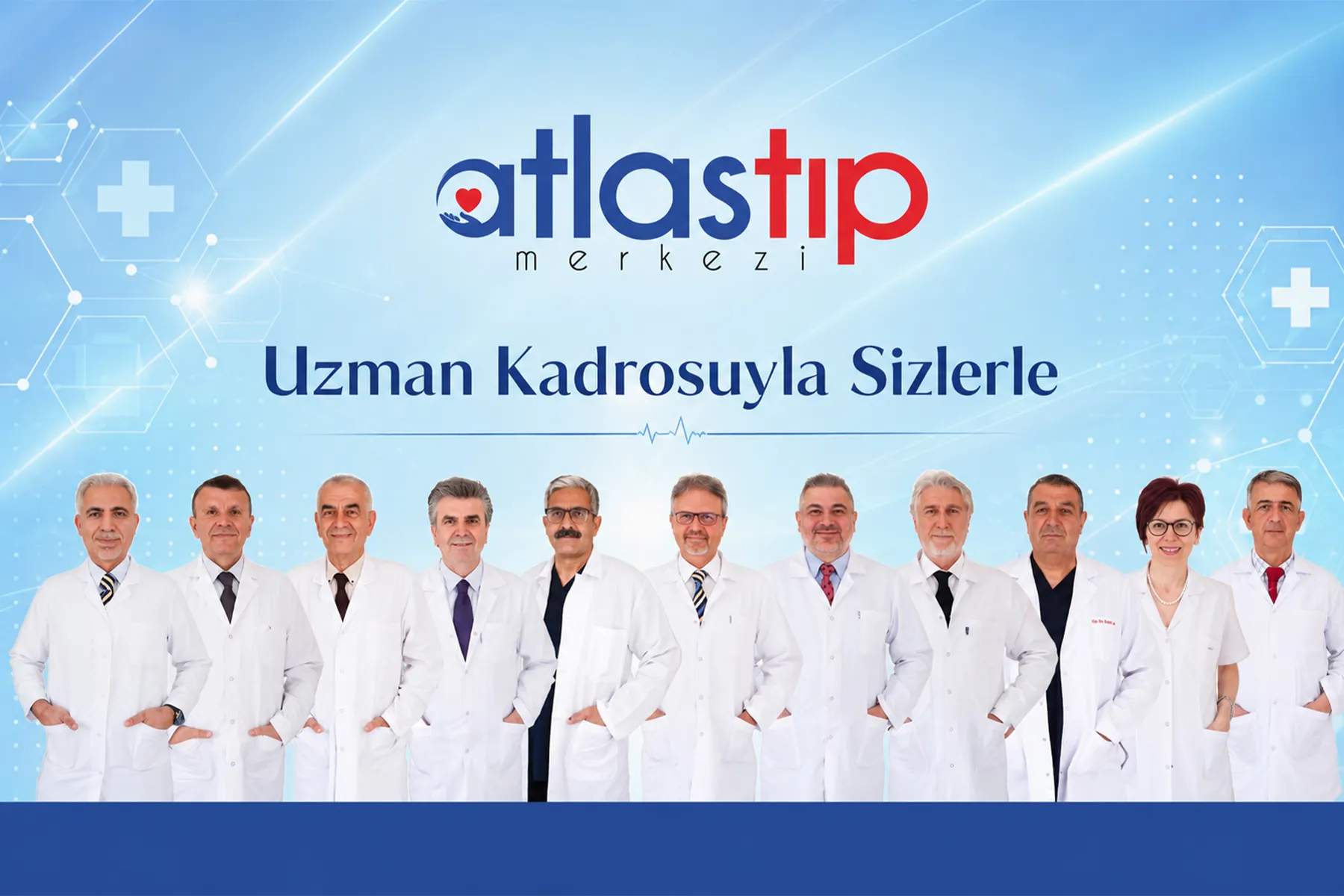 Özel Atlas Tıp Merkezi uzman hekim kadrosu